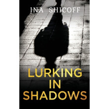 Lurking In Shadows by Ina Shicoff Paperback Book
