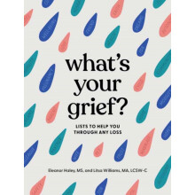 Whats Your Grief by Litsa Williams Hardcover Book