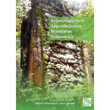 Arqueologia de la Segunda Guerra Mundial en Sudamerica by Igareta Ana