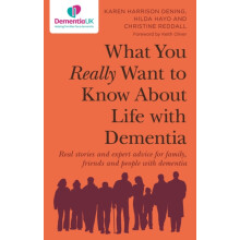 What You Really Want to Know About Life with Dementia by Christine Red