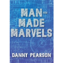 ManMade Marvels by Danny Pearson Paperback Book
