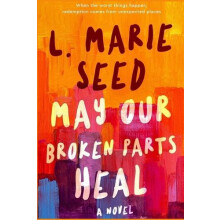 May Our Broken Parts Heal by L Marie Seed Paperback Book