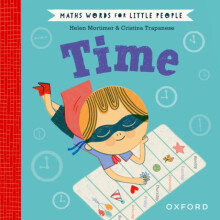 Maths Words for Little People Time by Helen Mortimer Hardcover Book