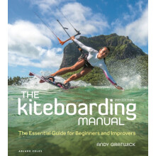The Kiteboarding Manual 2nd edition by Andy Head of Training BKSA Grat