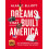 Dreams That Built America by Alan Elliott Paperback Book 1