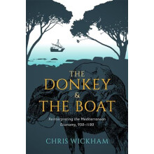 The Donkey and the Boat by Wickham Chris Chichele Professor of medieva