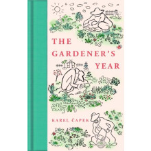 The Gardeners Year by Karel Capek Hardcover Book