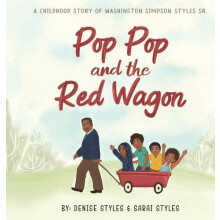 Pop Pop and the Red Wagon by Sarai Styles Hardcover Book