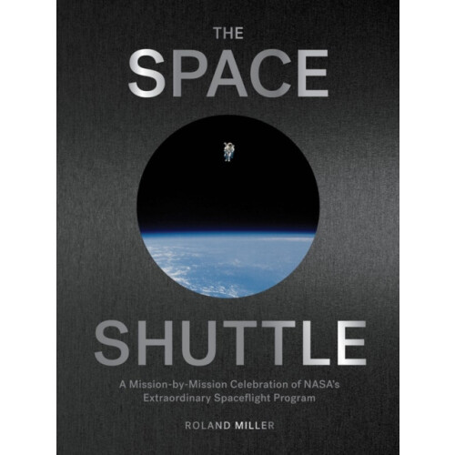 The Space Shuttle by Roland Miller Hardcover Book