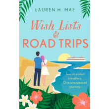 Wish Lists and Road Trips by Lauren H. Mae Paperback Book