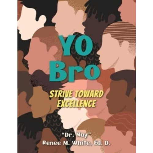 Yo Bro by Dr Nay Renee M White Paperback Book
