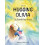 Hugging Olivia by Danielle KeanGrassi Hardcover Book 1
