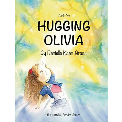 Hugging Olivia by Danielle KeanGrassi Hardcover Book