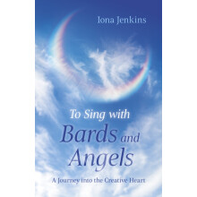 To Sing with Bards and Angels by Iona Jenkins Paperback Book