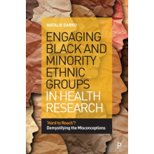 Engaging Black and Minority Ethnic Groups in Health Research by Natali