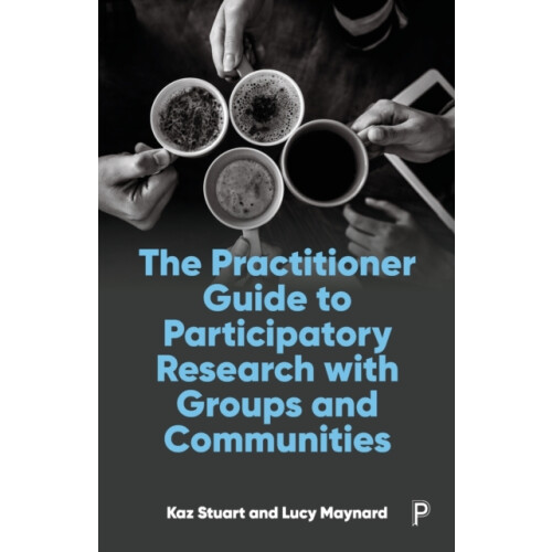 The Practitioner Guide to Participatory Research with Groups and Commu