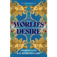 The Worlds Desire by Andrew Lang Paperback Book