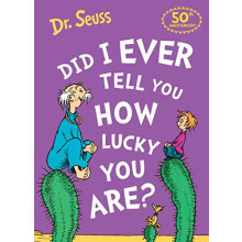 Did I Ever Tell You How Lucky You Are by Dr. Seuss Paperback Book