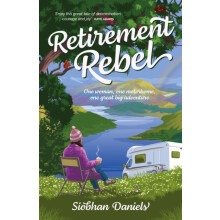 Retirement Rebel by Siobhan Daniels Paperback Book