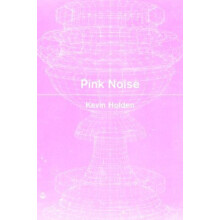 Pink Noise by Kevin Holden Paperback Book