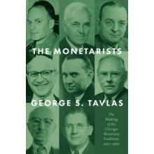 The Monetarists by George S. Tavlas Hardcover Book