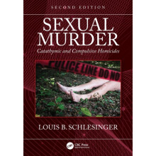 Sexual Murder by Schlesinger Louis B. John Jay College of Criminal Jus