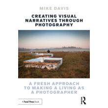 Creating Visual Narratives Through Photography by Mike Davis Paperback