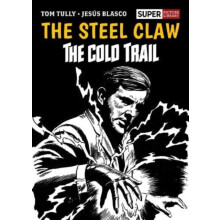 The Steel Claw The Cold Trail by Tom Tully Hardcover Book