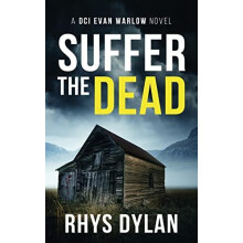 Suffer The Dead by Rhys Dylan Paperback Book