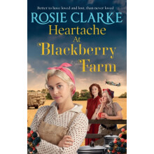 Heartache at Blackberry Farm by Rosie Clarke Paperback Book