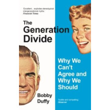 The Generation Divide by Bobby Duffy Paperback Book