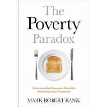 The Poverty Paradox by Rank Mark Robert Herbert S. Hadley Professor of
