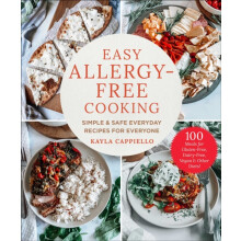 Easy AllergyFree Cooking by Kayla Cappiello Hardcover Book