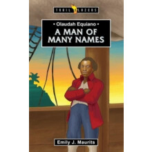 Olaudah Equiano A Man of Many Names by Emily J. Maurits Paperback Book