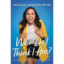 Who Do I Think I Am by Anjelah JohnsonReyes Paperback Book
