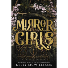 Mirror Girls by Kelly McWilliams Paperback Book