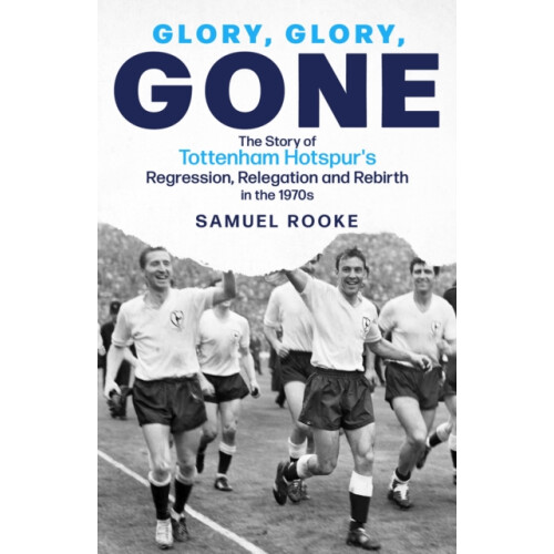 Glory Glory Gone by Samuel Rooke Hardcover Book