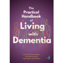 The Practical Handbook of Living with Dementia Paperback Book