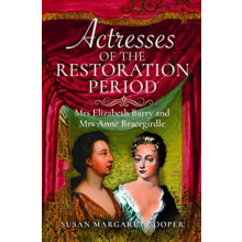 Actresses of the Restoration Period by Susan Margaret Cooper Hardcover