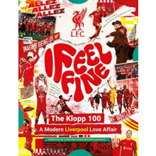Liverpool FC I Feel Fine The Klopp 100 by Liverpool Football Club Hard