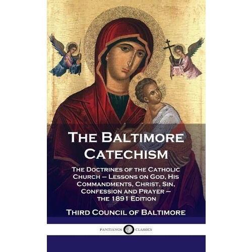 Baltimore Catechism by Third Council of Baltimore Hardcover Book