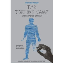 The Torture Camp on Paradise Street by Stanislav Aseyev Paperback Book