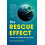 The Rescue Effect by Michael Mehta Webster Hardcover Book 1