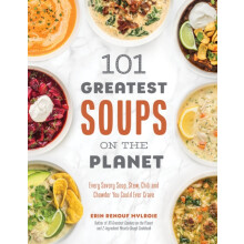 101 Greatest Soups on the Planet by Erin Mylroie Paperback Book