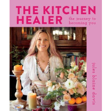 The Kitchen Healer by Jules Blaine Davis Hardcover Book