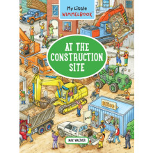 My Little Wimmelbook At the Construction Site by Max Walther Other Boo