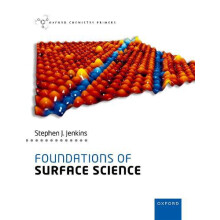 Foundations of Surface Science by Jenkins Stephen J. Professor of Phys