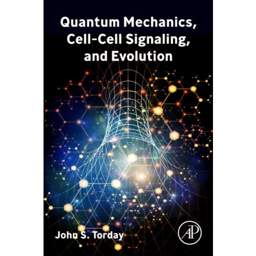 Quantum Mechanics CellCell Signaling and Evolution by Torday John S. P