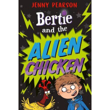 Bertie and the Alien Chicken by Jenny Pearson Paperback Book
