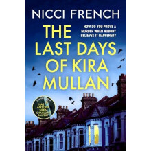 The Last Days of Kira Mullan by Nicci French Paperback Book